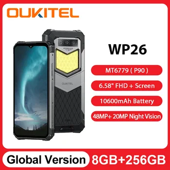 Глобалната версия на Oukitel WP26, Здрав смартфон, 10000 ма, 8 GB, 256 GB, Мобилен телефон, Нощен помещение 48 Mp + 20 Mp, Мобилен телефон, МТК P90