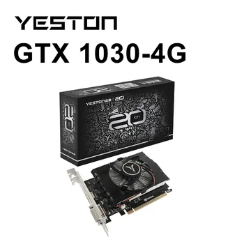 YESTON GeForce GT1030 4G D4 LP Графична карта DDR4 14NM 64Bit Памет на Честота от 1380 Mhz/2100 Mhz Детска видео карта GPUplaca de vídeo