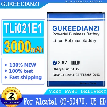 3000 mah Нов Взаимозаменяеми батерия GUKEEDIANZI TLi021E1 За Alcatel OT-5047U, U5 HD CAB2150008C1 Big Power Bateria 