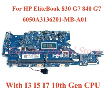 За HP EliteBook 830 G7 840 G7 дънна Платка на лаптоп 6050A3136201-MB-A01 с процесор I3 I5 I7-10-то поколение 100% Тествана Пълно работно време